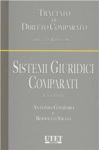 Sistemi giuridici comparati - Antonio Gambaro, Rodolfo Sacco - Libro Utet Giuridica 2008, Trattato di Diritto Comparato | Libraccio.it