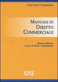 Manuale di diritto commerciale - Gian Franco Campobasso - Libro Utet Giuridica 2007 | Libraccio.it