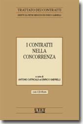 I contratti nella concorrenza. Con CD-ROM - Antonio Catricalà, Enrico Gabrielli - Libro Utet Giuridica 2011, Trattato dei Contratti | Libraccio.it
