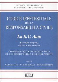 Codice ipertestuale della responsabilità civile. La RC auto. Aggiornamento. Con CD-ROM  - Libro Utet Giuridica 2008, I codici ipertestuali | Libraccio.it