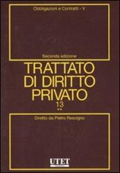 Trattato di diritto privato. Vol. 13/5: Obbligazioni e contratti
