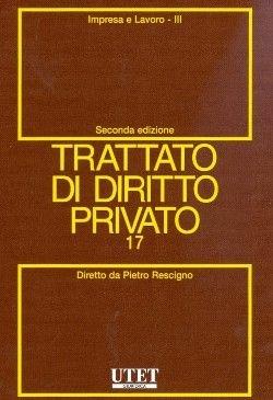Impresa e lavoro. Vol. 3  - Libro Utet Giuridica 2010, Trattato di diritto privato | Libraccio.it