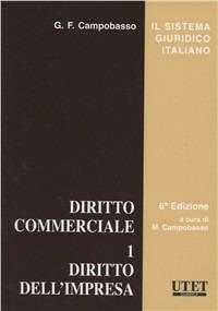 Diritto commerciale. Vol. 1: Diritto dell'impresa - Gian Franco Campobasso - Libro Utet Giuridica 2008 | Libraccio.it
