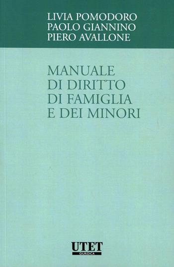 Manuale di diritto di famiglia e dei minori - Livia Pomodoro, Paolo Giannino, Piero Avallone - Libro Utet Giuridica 2009 | Libraccio.it