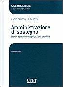 L'amministrazione di sostegno. Motivi ispiratori e applicazioni pratiche  - Libro Utet Giuridica 2009, Sistemi giuridici | Libraccio.it