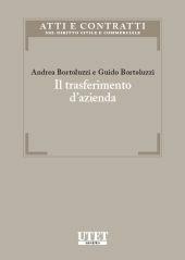 Il trasferimento d'azienda - Andrea Bortoluzzi, Guido Bortoluzzi - Libro Utet Giuridica 2010, Atti e contrat. nel Diritto Civ. e Comm. | Libraccio.it