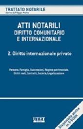 Atti notarili. Diritto comunitario e internazionale. Vol. 2: Diritto internazionale privato