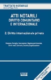 Atti notarili. Diritto comunitario e internazionale. Vol. 2: Diritto internazionale privato. - Filippo Preite, A. Gazzanti Pugliese di Cotrone - Libro Utet Giuridica 2011, Trattato notarile | Libraccio.it