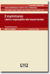 Il matrimonio. Libertà e responsabilità nelle relazioni familiari - Fernando Santosuosso - Libro Utet Giuridica 2011, Nuova giurisprudenza dir. civile e comm. | Libraccio.it