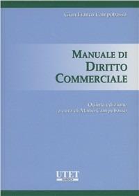 Manuale di diritto commerciale - Gian Franco Campobasso - Libro Utet Giuridica 2010, Manuali universitari | Libraccio.it