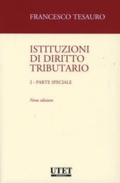 Istituzioni di diritto tributario. Vol. 2: Parte speciale