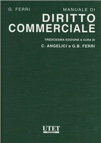 Manuale di diritto commerciale - Giuseppe Ferri - Libro Utet Giuridica 2010 | Libraccio.it