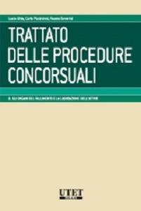 Gli organi del fallimento e la liquidazione dell'attivo - Lucio Ghia, Carlo Piccininni, Fausto Severini - Libro Utet Giuridica 2010, Trattato delle procedure concorsuali | Libraccio.it