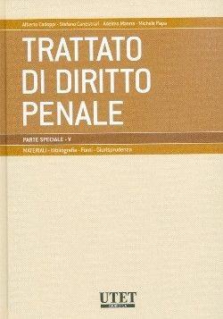 Delitti contro la fede pubblica e l'economia pubblica. Materiali  - Libro Utet Giuridica 2010, Trattato di diritto penale | Libraccio.it