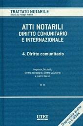 Atti notarili. Diritto comunitario e internazionale. Vol. 4: Diritto comunitario