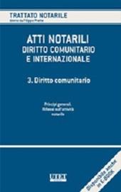 Atti notarili. Diritto comunitario e internazionale. Vol. 3: Diritto comunitario