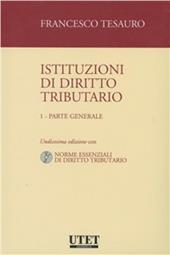 Istituzioni di diritto tributario. Con CD-ROM. Vol. 1: Parte generale