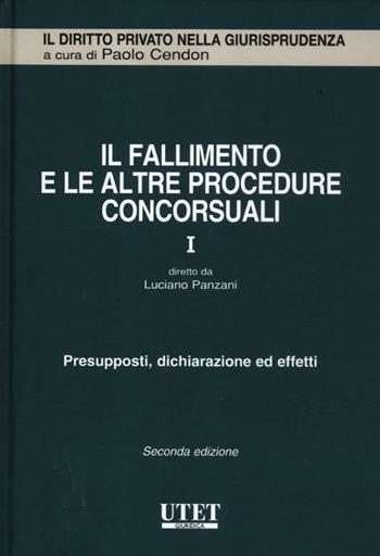 Il fallimento e le altre procedure concorsuali. Vol. 1: Presupposti, dichiarazione ed effetti  - Libro Utet Giuridica 2012, Il diritto italiano nella giurisprudenza | Libraccio.it