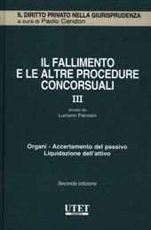 Il fallimento e le altre procedure concorsuali. Vol. 3: Organi. Accertamento del passivo. Liquidazione dell'attivo