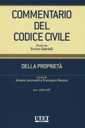 Commentario del codice civile. Della proprietà. Artt. 1100-1172  - Libro Utet Giuridica 2013 | Libraccio.it