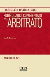 Formulario commentato dell'arbitrato. Con CD-ROM - Angelo Buonfrate - Libro Utet Giuridica 2011, Formulari ipertestuali commentati | Libraccio.it