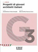 Progetti di giovani architetti italiani - Annabella Bucci, Valeria Marsaglia - Libro Utet Scienze Tecniche 2012, Linea GIARCH | Libraccio.it