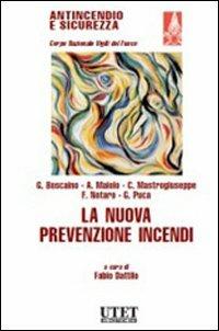 La nuova prevenzione incendi  - Libro Utet Scienze Tecniche 2011 | Libraccio.it