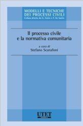 Il processo civile e la normativa comunitaria  - Libro Utet Giuridica 2012, Modelli e tecniche dei processi civili | Libraccio.it