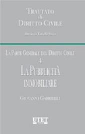 Trattato di diritto civile. La parte generale del diritto civile. Vol. 4: La pubblicità immobiliare