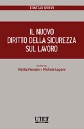 Il nuovo diritto della sicurezza sul lavoro