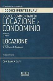 Codice ipertestuale commentato di locazione e condominio. Locazione. Con DVD