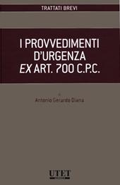 I provvedimenti d'urgenza ex art. 700 C.P.C.