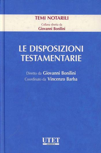 Le disposizioni testamentarie - Giovanni Bonilini - Libro Utet Giuridica 2012, Temi notarili | Libraccio.it