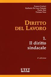 Diritto del lavoro. Vol. 1: Il diritto sindacale