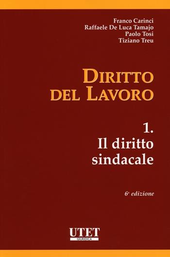 Diritto del lavoro. Vol. 1: Il diritto sindacale  - Libro Utet Giuridica 2012 | Libraccio.it