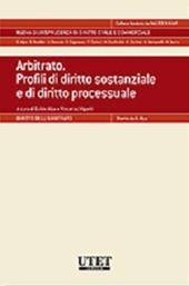 Arbitrato. Profili di diritti sostanziale e di diritto processuale