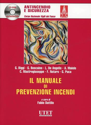 Il manuale di prevenzione incendi  - Libro Utet Giuridica 2013, Antincendio e sicurezza | Libraccio.it