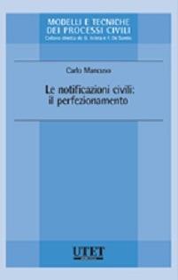 Le notificazioni civili. Il perfezionamento - Carlo Mancuso - Libro Utet Giuridica 2015, Modelli e tecniche dei processi civili | Libraccio.it