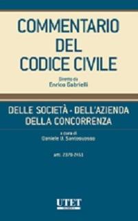 Commentario del Codice civile. Delle società, dell'azienda, della concorrenza. Vol. 2: Artt. 2379-2451  - Libro Utet Giuridica 2015 | Libraccio.it