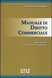 Manuale di diritto commerciale - Gian Franco Campobasso - Libro Utet Giuridica 2014 | Libraccio.it