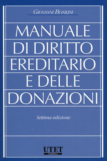 Manuale di diritto ereditario e delle donazioni - Giovanni Bonilini - Libro Utet Giuridica 2014, Manuali universitari | Libraccio.it