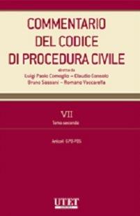Commentario del codice di procedurre civile. Vol. 7/2: Artt. 670-705  - Libro Utet Giuridica 2014 | Libraccio.it