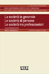 La società in generale. Le società di persone. Le società tra professionisti