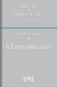Le obbligazioni. Vol. 1: Il rapporto obbligatorio - Francesco Gambino - Libro Utet Giuridica 2015, Trattato di diritto civile | Libraccio.it