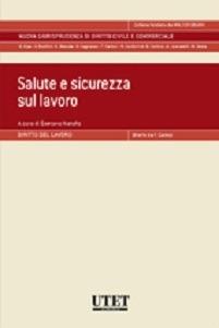 Salute e sicurezza sul lavoro  - Libro Utet Giuridica 2015, Nuova giurisprudenza dir. civile e comm. | Libraccio.it