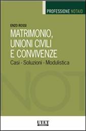 Matrimonio, unioni civili e convivenze. Casi, soluzioni, modulistica