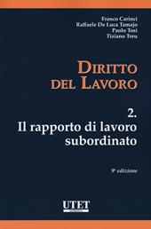 Diritto del lavoro. Vol. 2: Il rapporto di lavoro subordinato