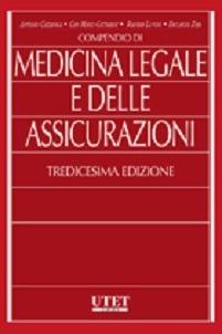 Compendio di medicina legale a delle assicurazioni  - Libro Utet Giuridica 2015 | Libraccio.it
