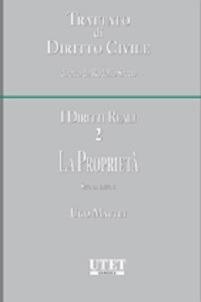 I diritti reali. Vol. 2: La proprietà - Ugo Mattei - Libro Utet Giuridica 2015, Trattato di diritto civile | Libraccio.it