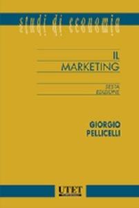 Il marketing - Giorgio Pellicelli - Libro Utet Giuridica 2016, Studi di economia | Libraccio.it